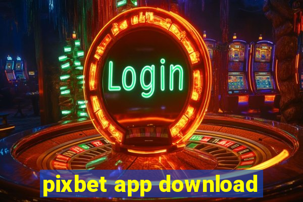 pixbet app download